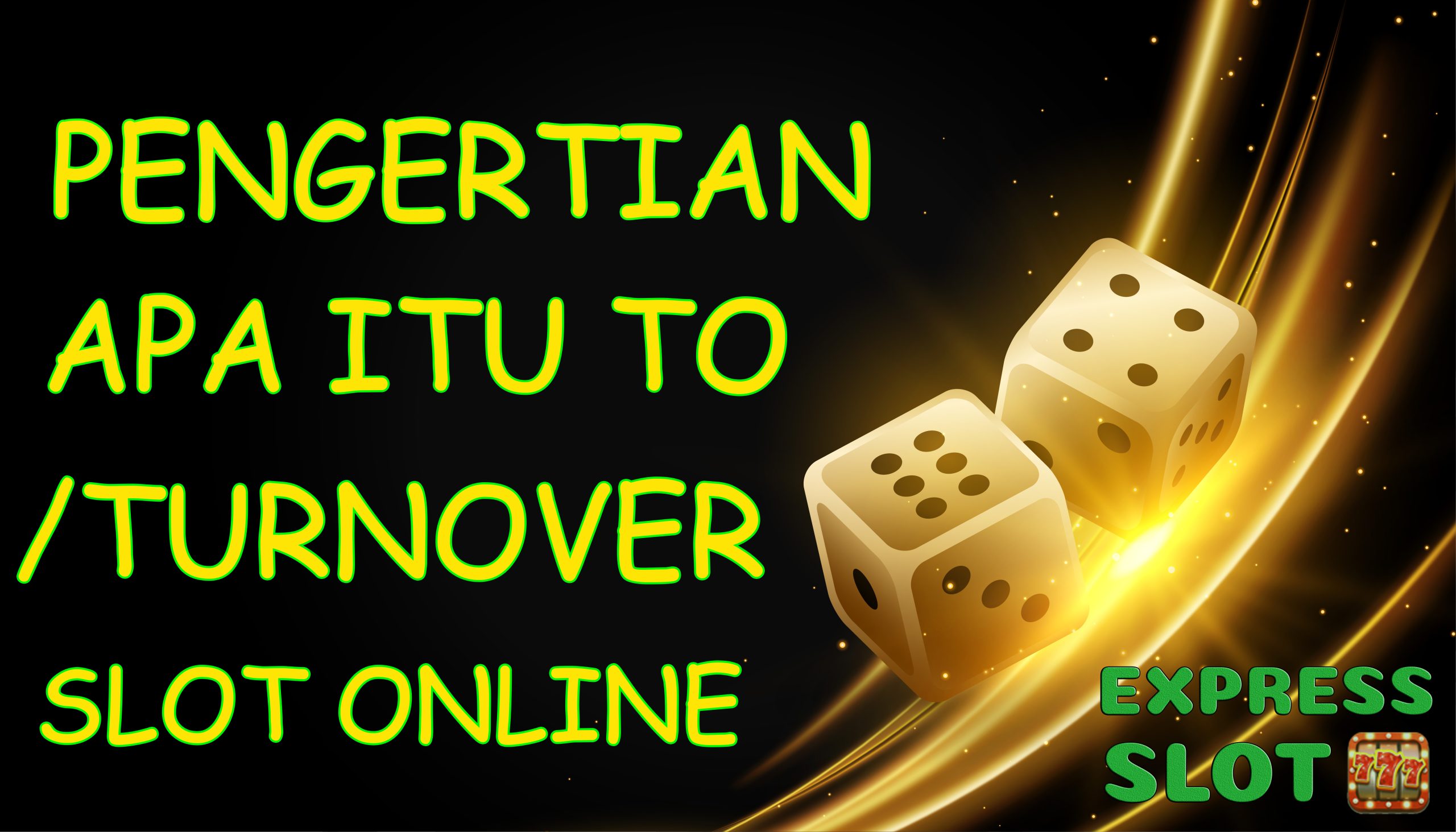 Menjelaskan Konsep “TO” atau Turnover Slot Dalam Judi Online