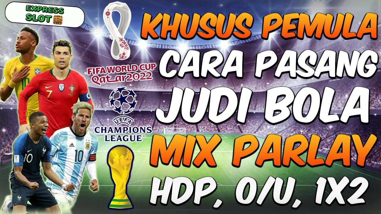 Cara Bermain Judi Bola Gampang Menang – EXPRESS SLOT